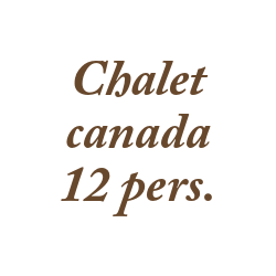 Chalet Canada 12 pers.